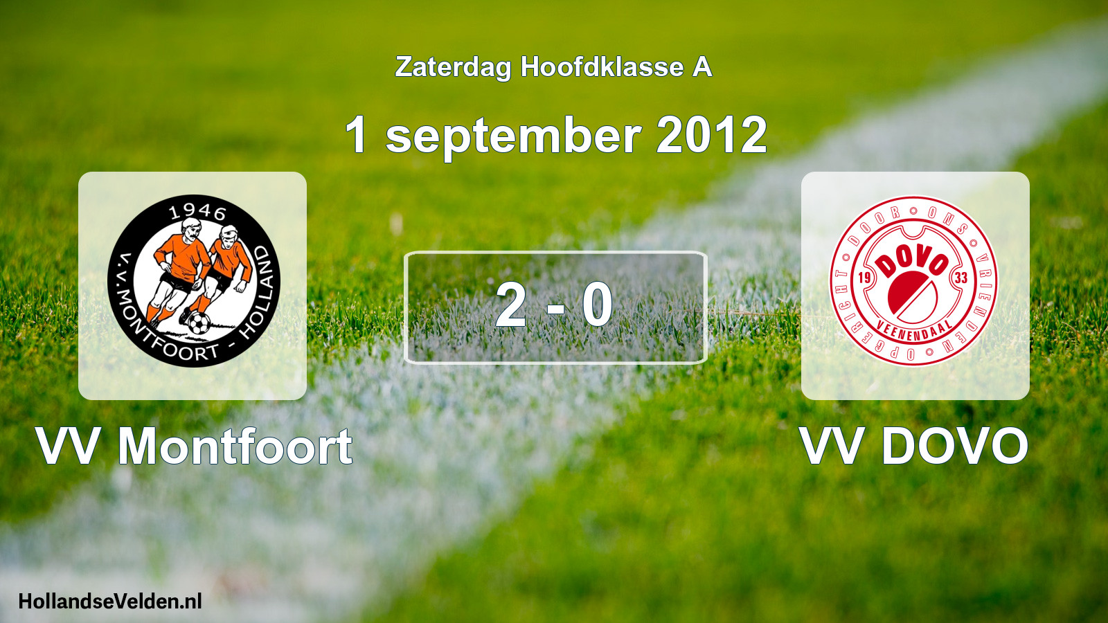 Total number of matches played: VV Montfoort - VV DOVO 2 - 0 (1 September 2012)