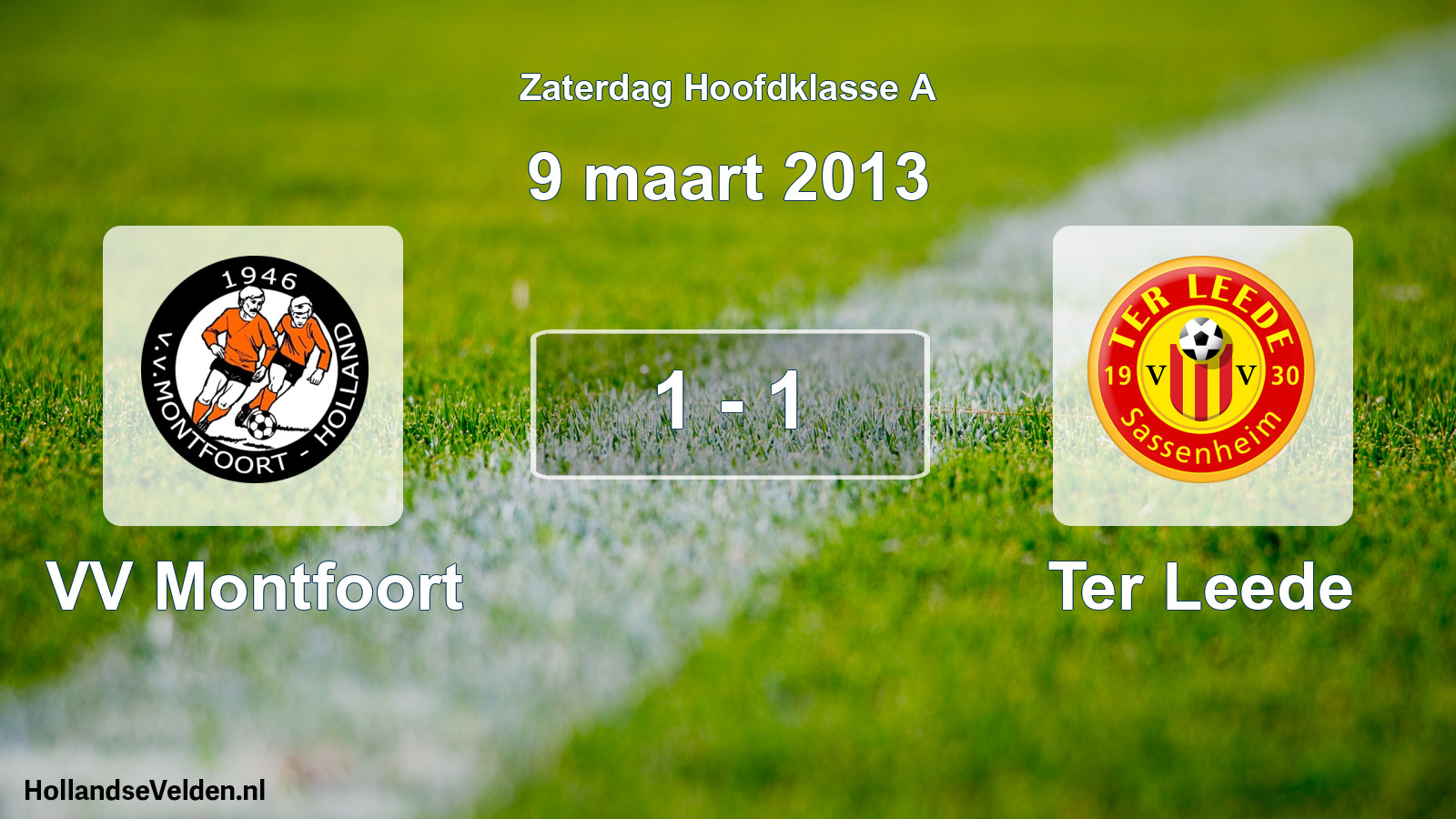 Total number of matches played: VV Montfoort - Ter Leede 1 - 1 (9 March 2013)