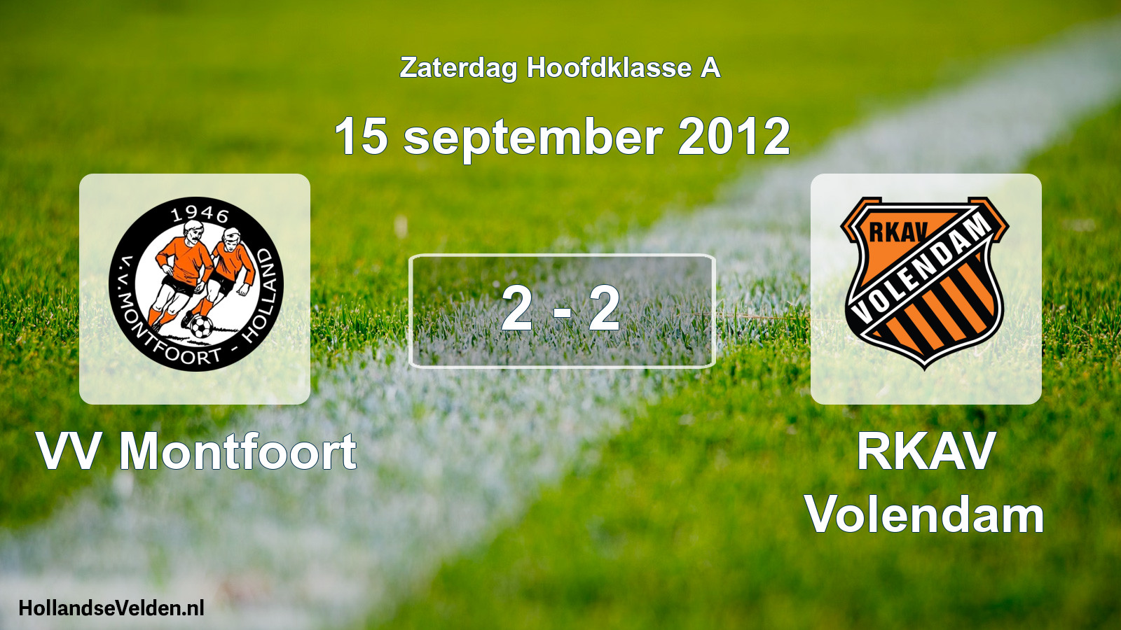 Total number of matches played: VV Montfoort - RKAV Volendam 2 - 2 (15 September 2012)