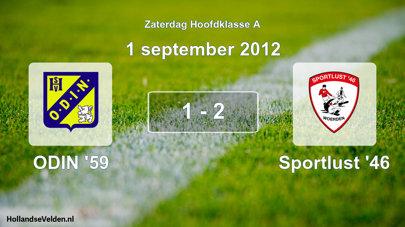 Total number of matches played: ODIN '59 - Sportlust '46 1 - 2 (1 September 2012)