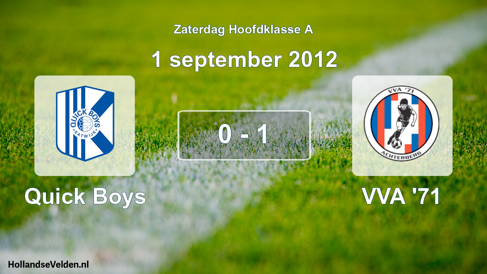 Total number of matches played: Quick Boys - VVA '71 0 - 1 (1 September 2012)