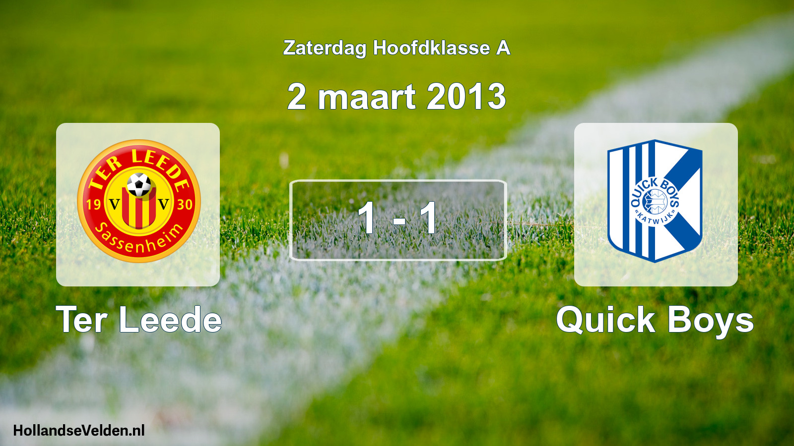 Total number of matches played: Ter Leede - Quick Boys 1 - 1 (2 March 2013)