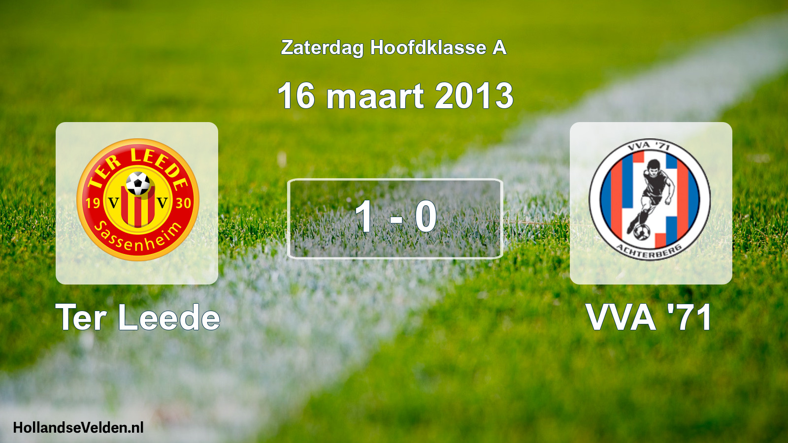 Total number of matches played: Ter Leede - VVA '71 1 - 0 (16 March 2013)
