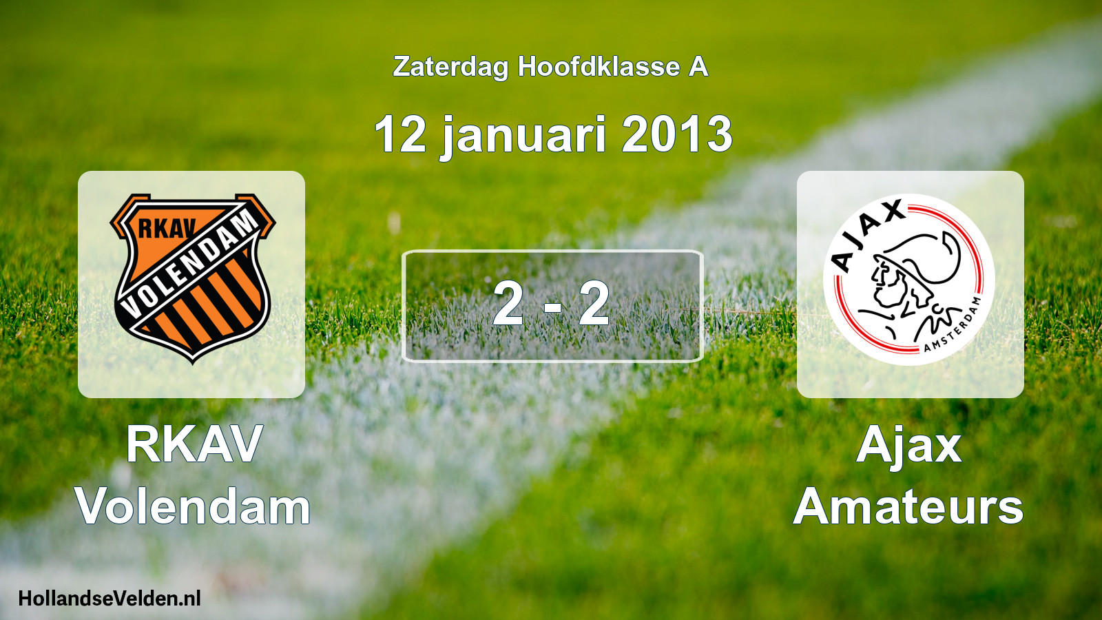Total number of matches played: RKAV Volendam - Ajax Amateurs 2 - 2 (12 January 2013)