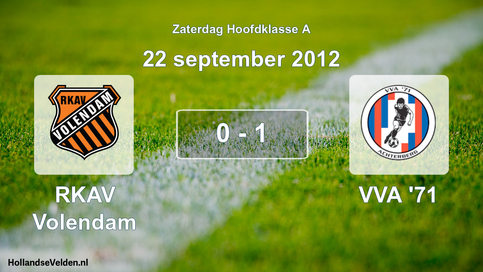 Total number of matches played: RKAV Volendam - VVA '71 0 - 1 (22 September 2012)