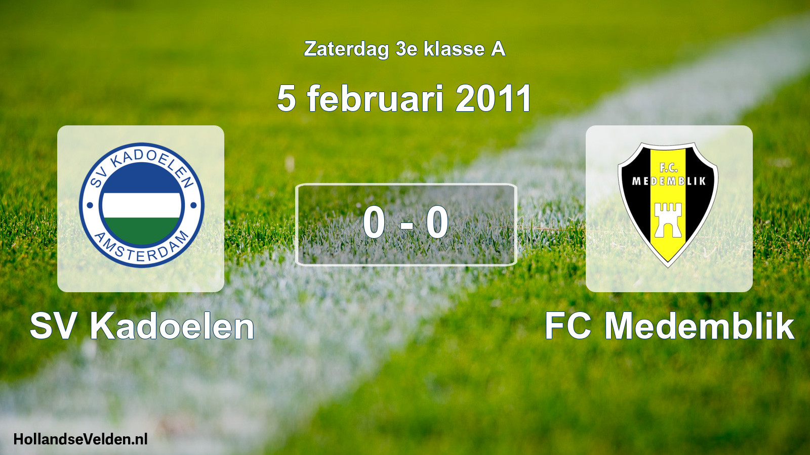 Total number of matches played: SV Kadoelen - FC Medemblik 0 - 0 (5 February 2011)