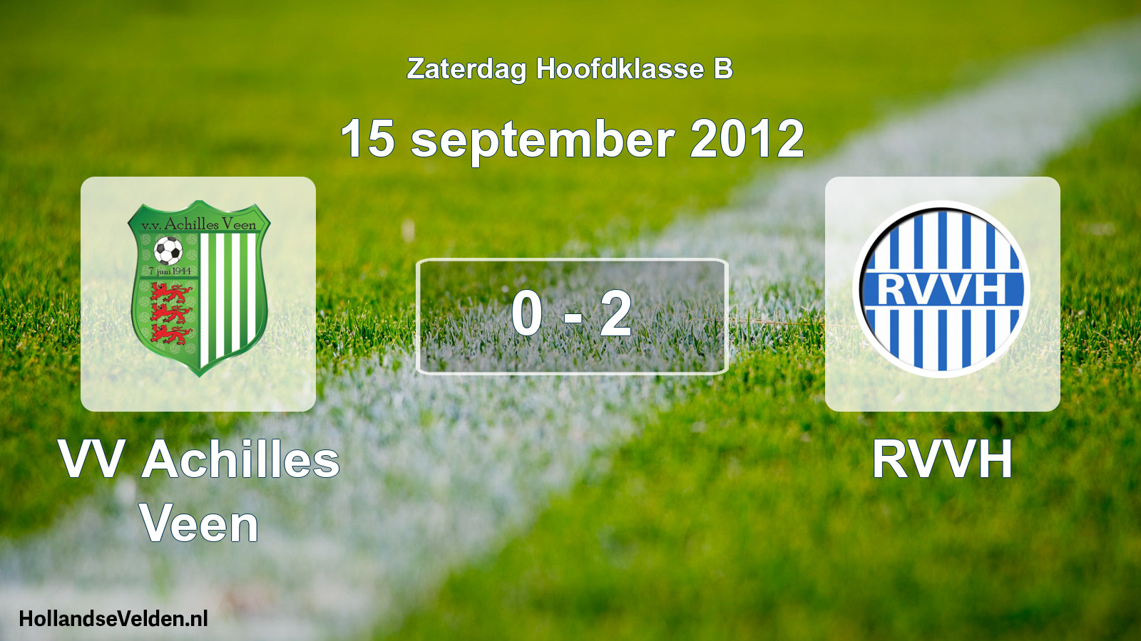 Total number of matches played: VV Achilles Veen - RVVH 0 - 2 (15 September 2012)