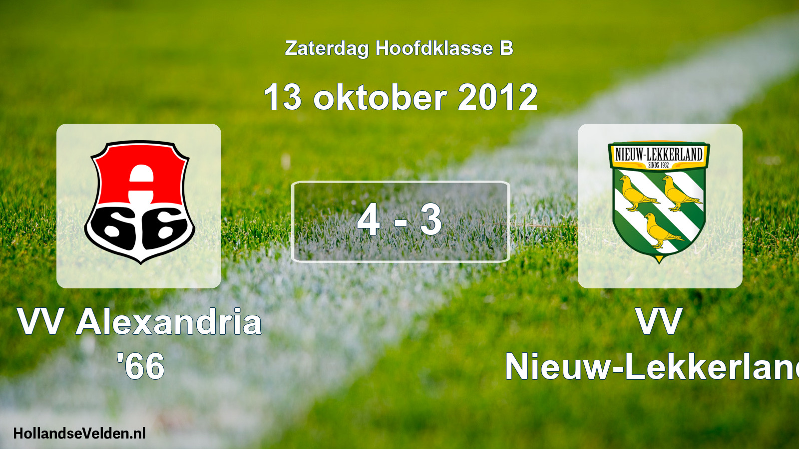 Total number of matches played: VV Alexandria '66 - VV Nieuw-Lekkerland 4 - 3 (13 October 2012)