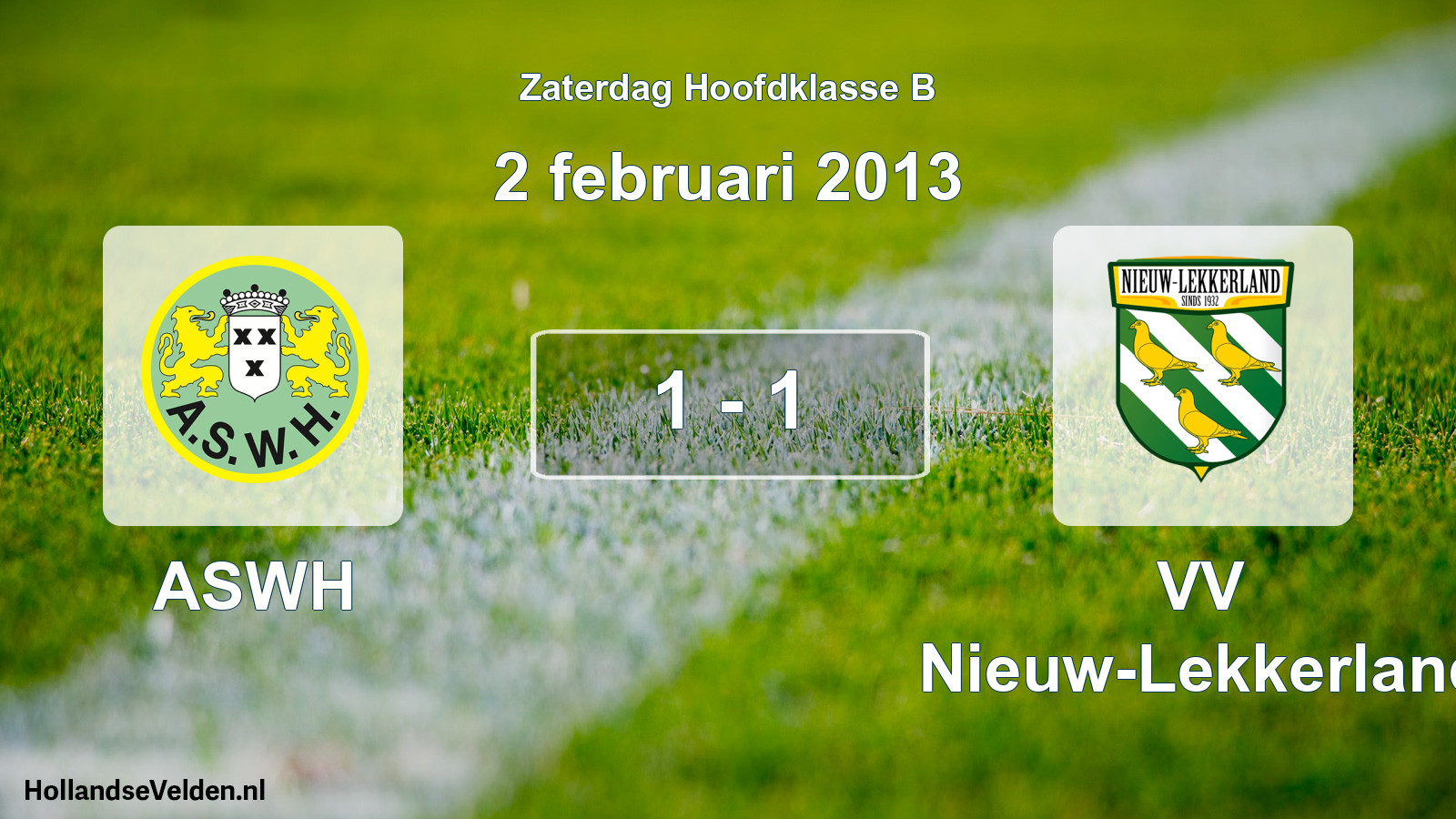Total number of matches played: ASWH - VV Nieuw-Lekkerland 1 - 1 (2 February 2013)