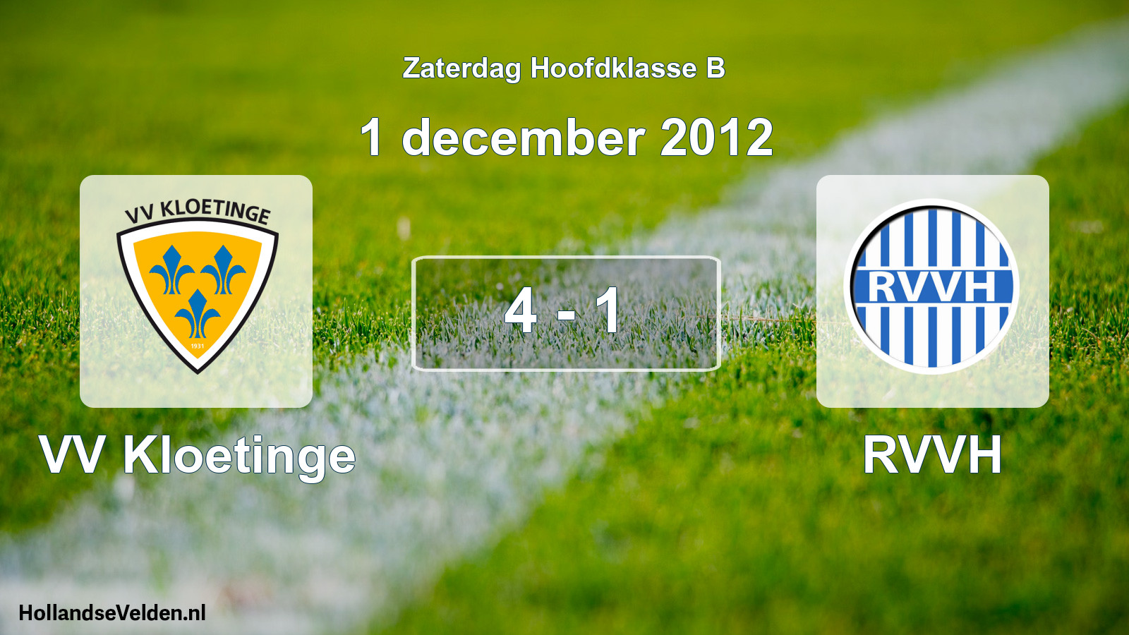 Total number of matches played: VV Kloetinge - RVVH 4 - 1 (1 December 2012)