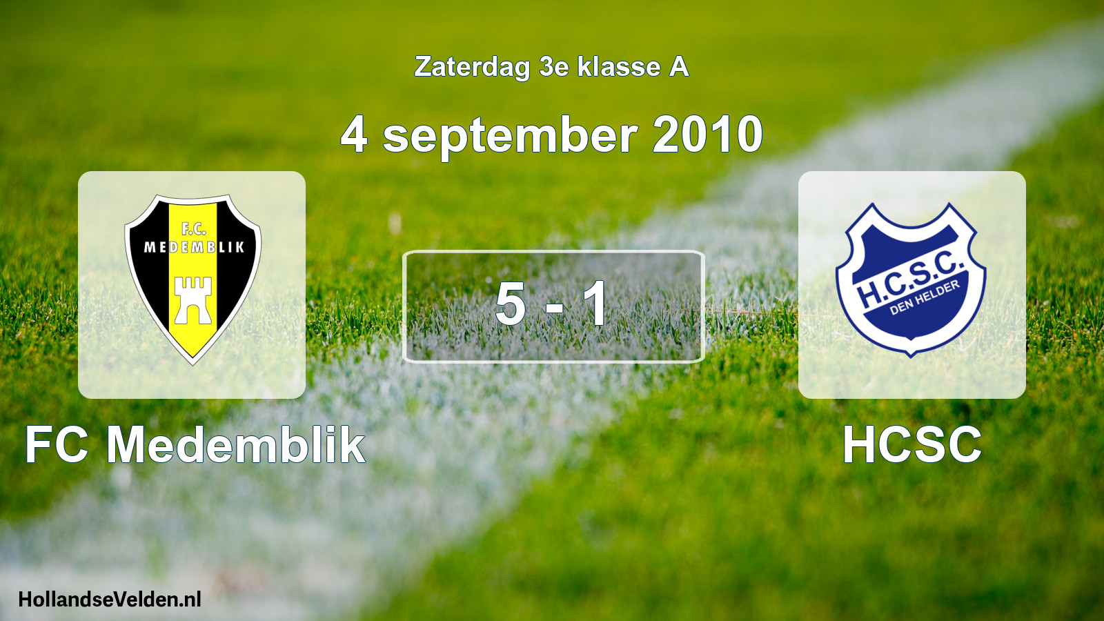 Total number of matches played: FC Medemblik - HCSC 5 - 1 (4 September 2010)