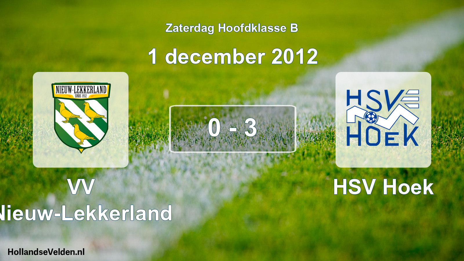 Total number of matches played: VV Nieuw-Lekkerland - HSV Hoek 0 - 3 (1 December 2012)