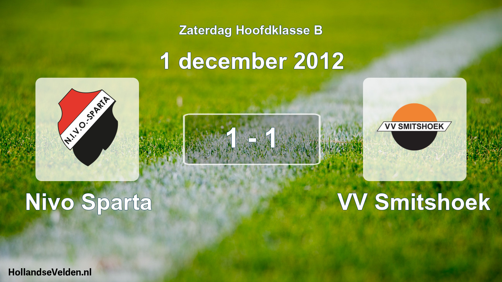 Total number of matches played: Nivo Sparta - VV Smitshoek 1 - 1 (1 December 2012)