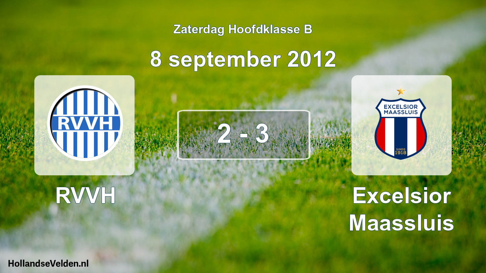 Total number of matches played: RVVH - Excelsior Maassluis 2 - 3 (8 September 2012)