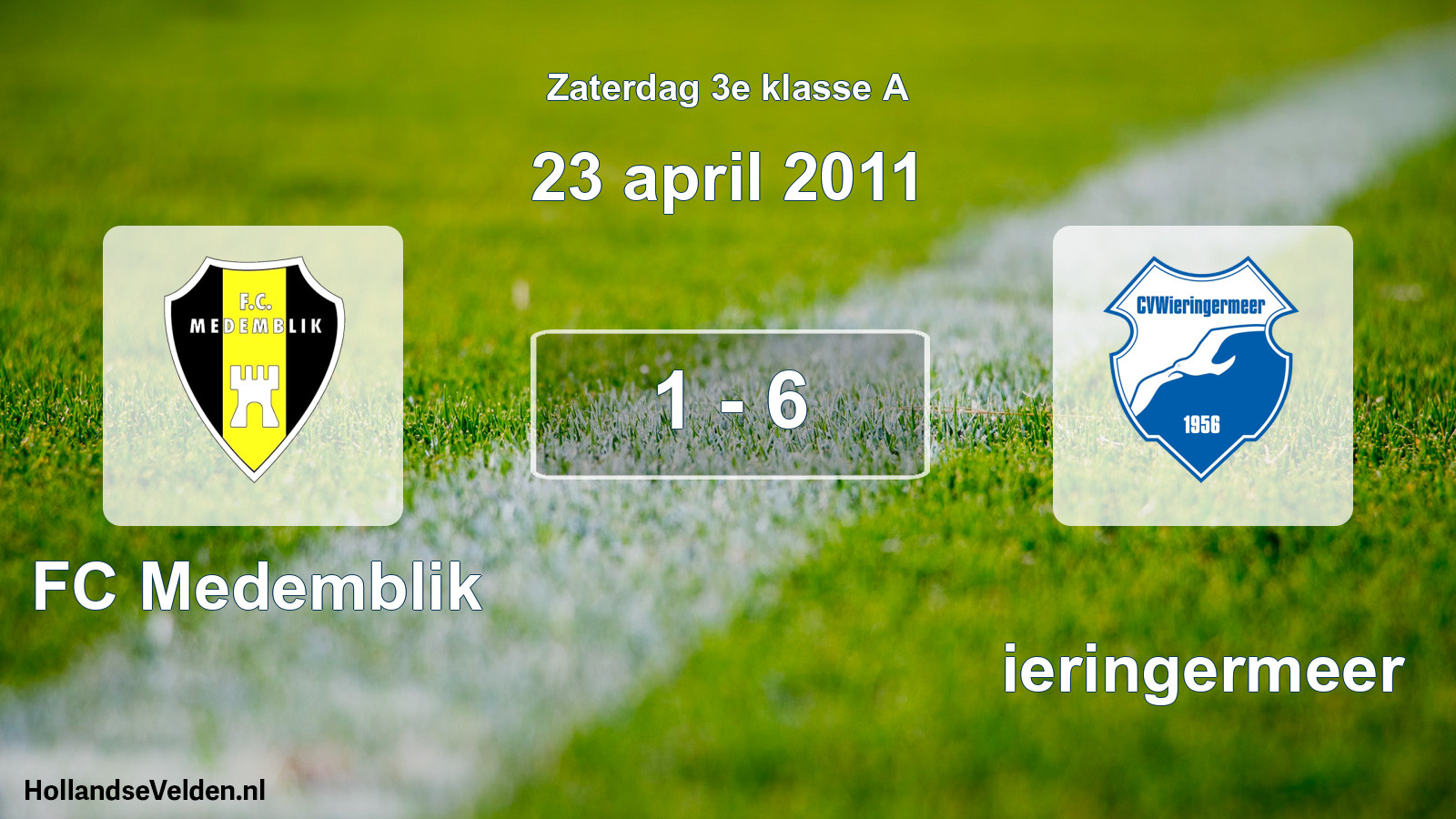 Total number of matches played: FC Medemblik - Wieringermeer 1 - 6 (23 April 2011)