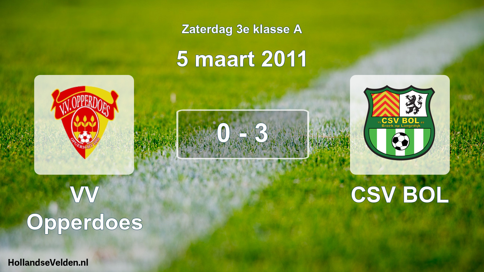 Total number of matches played: VV Opperdoes - CSV BOL 0 - 3 (5 March 2011)