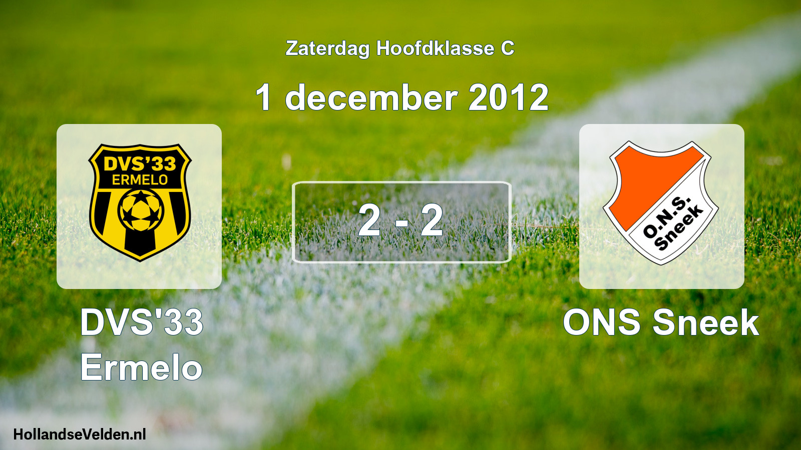Total number of matches played: DVS'33 Ermelo - ONS Sneek 2 - 2 (1 December 2012)