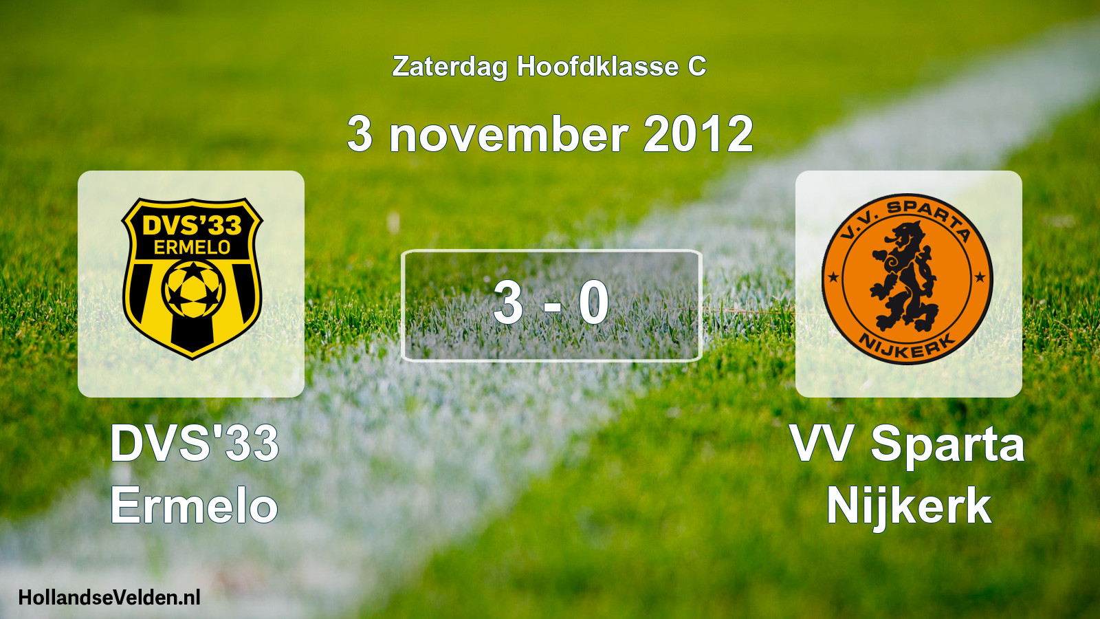Total number of matches played: DVS'33 Ermelo - VV Sparta Nijkerk 3 - 0 (3 November 2012)