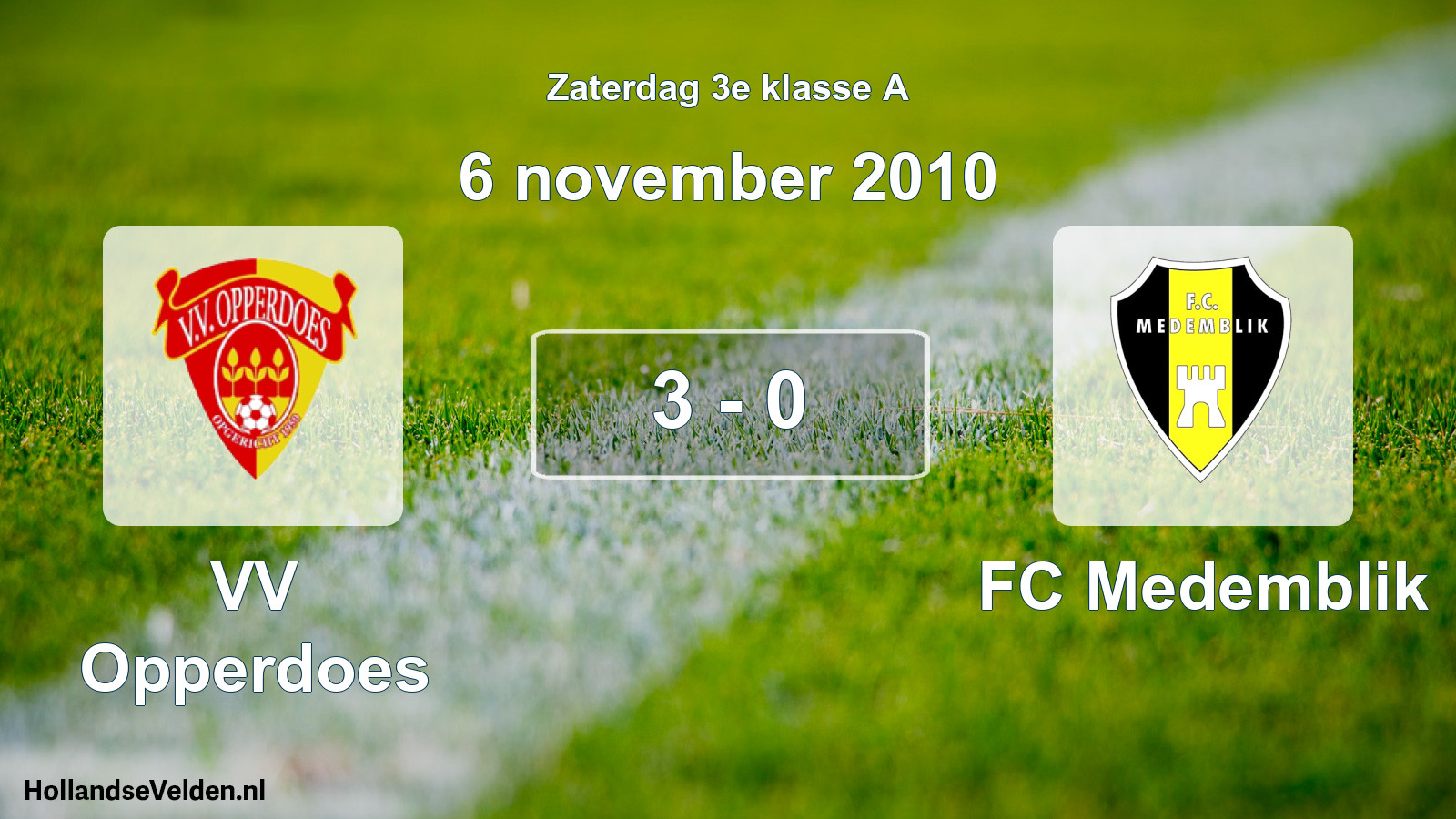 Total number of matches played: VV Opperdoes - FC Medemblik 3 - 0 (6 November 2010)