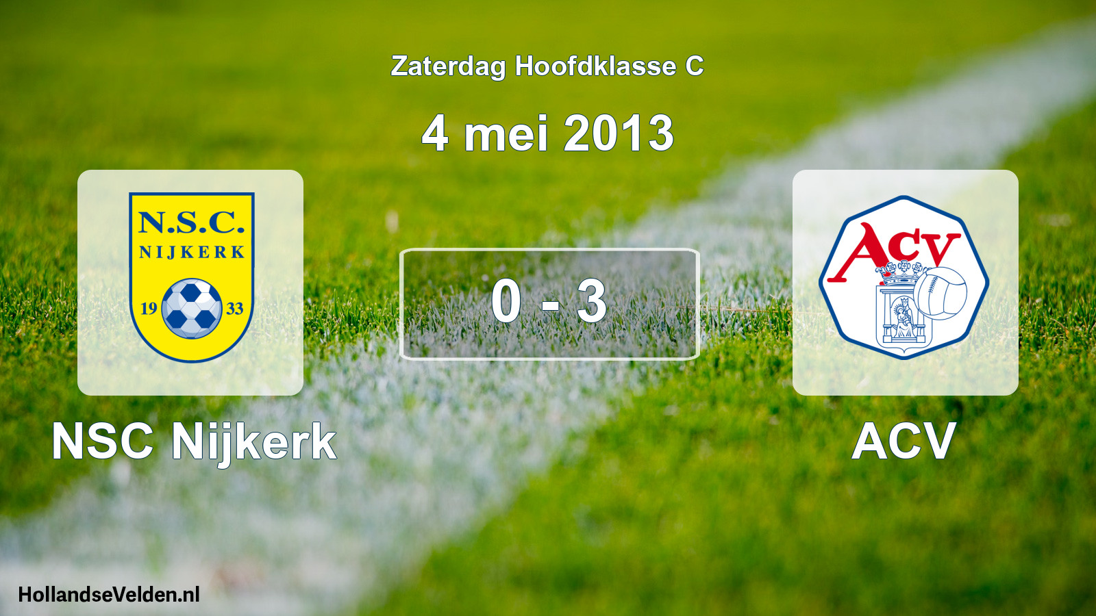 Total number of matches played: NSC Nijkerk - ACV 0 - 3 (4 May 2013)