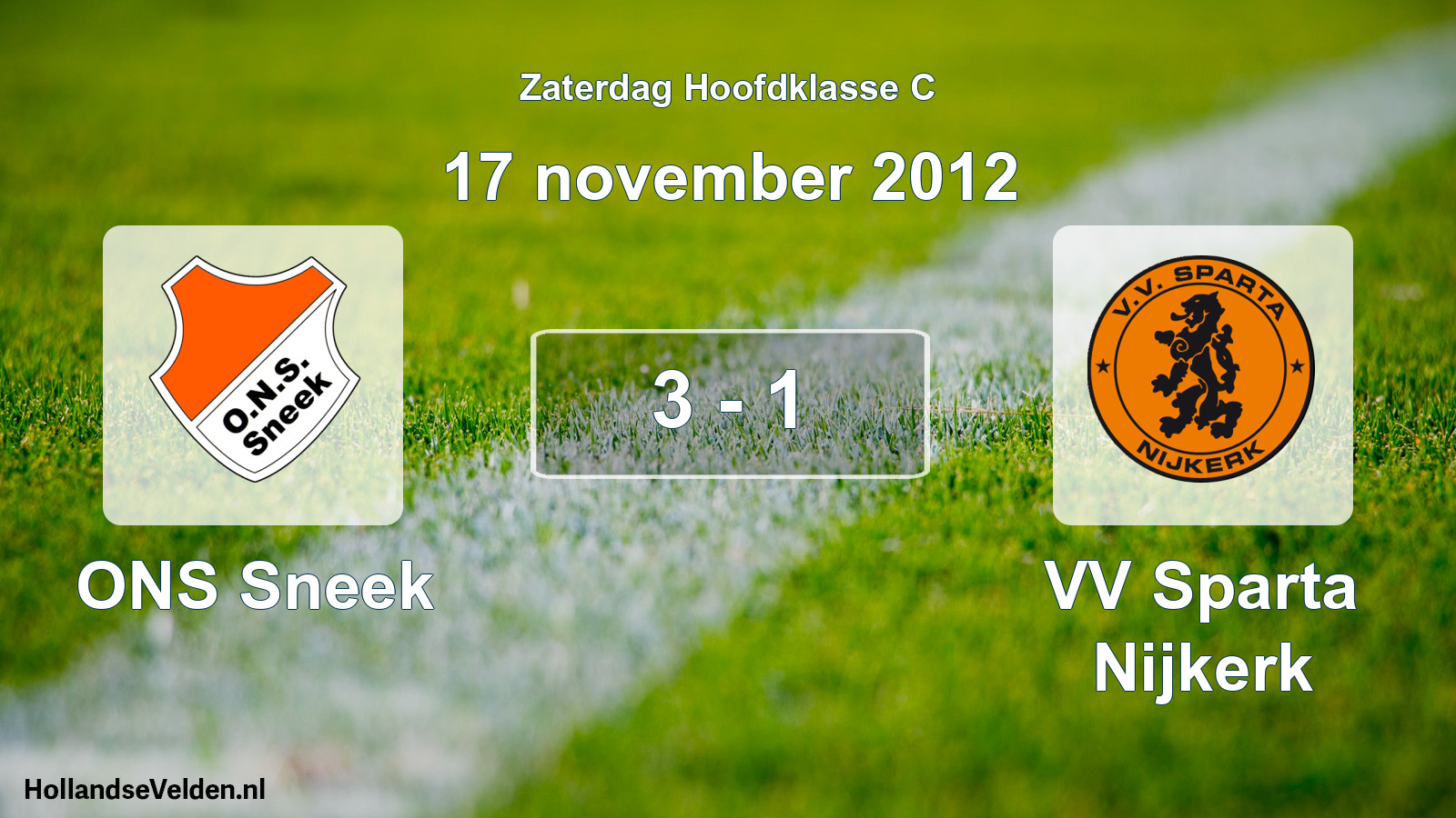 Total number of matches played: ONS Sneek - VV Sparta Nijkerk 3 - 1 (17 November 2012)