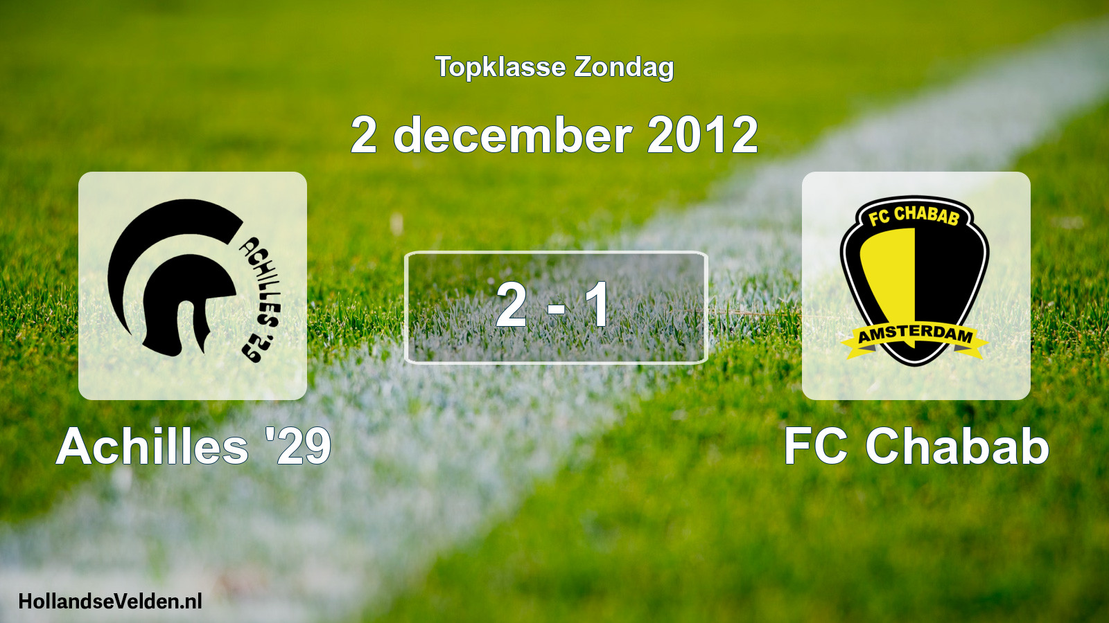 Total number of matches played: Achilles '29 - FC Chabab 2 - 1 (2 December 2012)