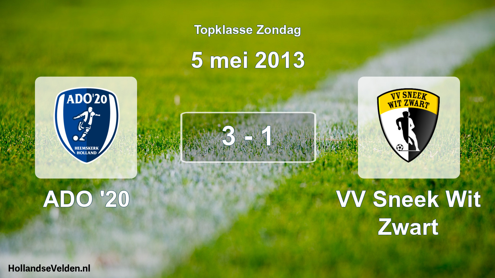 Total number of matches played: ADO '20 - VV Sneek Wit Zwart 3 - 1 (5 May 2013)