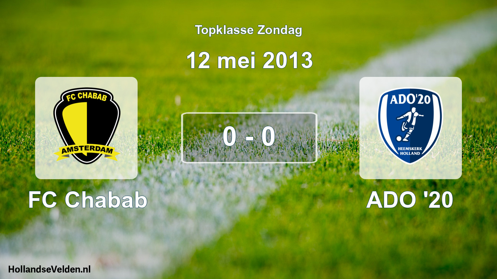 Total number of matches played: FC Chabab - ADO '20 0 - 0 (12 May 2013)
