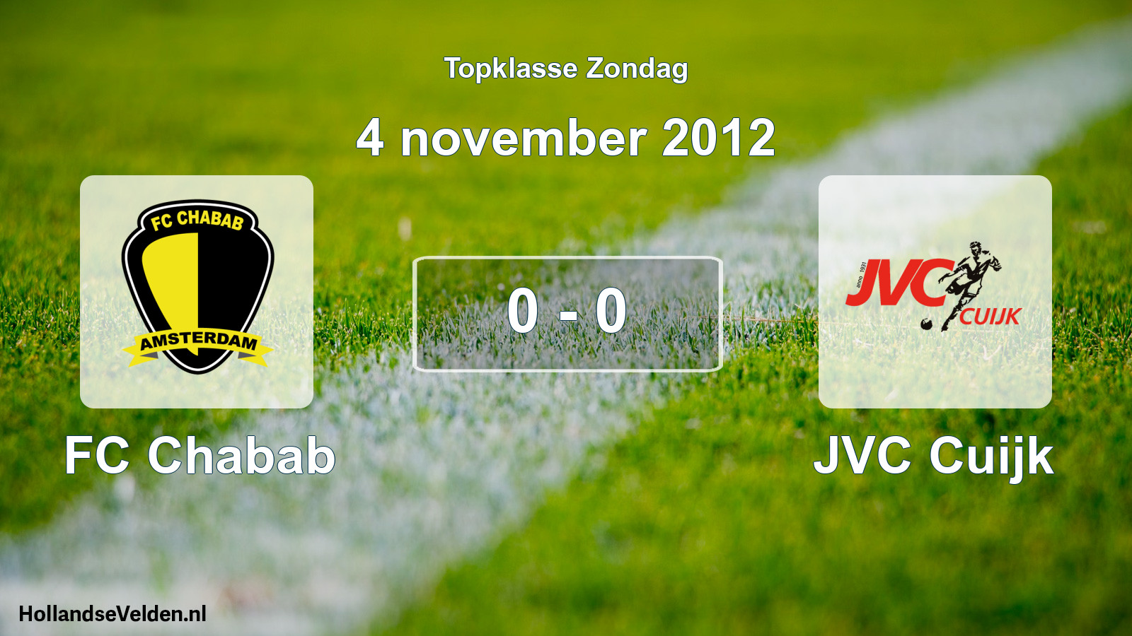 Total number of matches played: FC Chabab - JVC Cuijk 0 - 0 (4 November 2012)