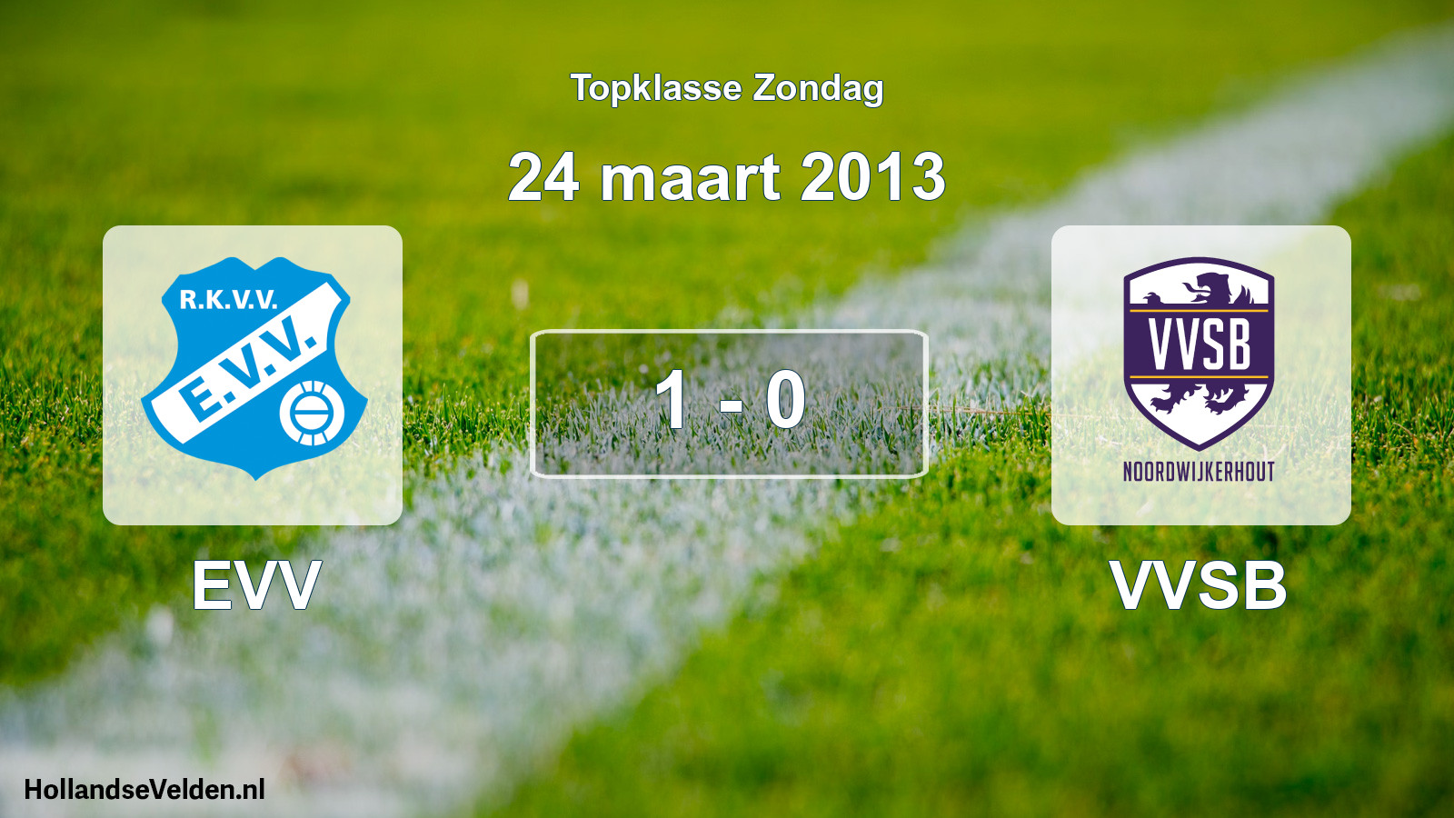 Total number of matches played: EVV - VVSB 1 - 0 (24 March 2013)
