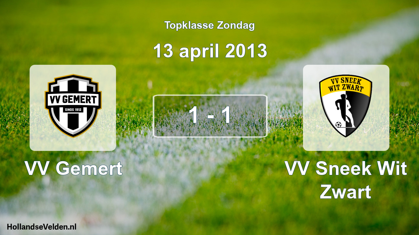 Total number of matches played: VV Gemert - VV Sneek Wit Zwart 1 - 1 (13 April 2013)