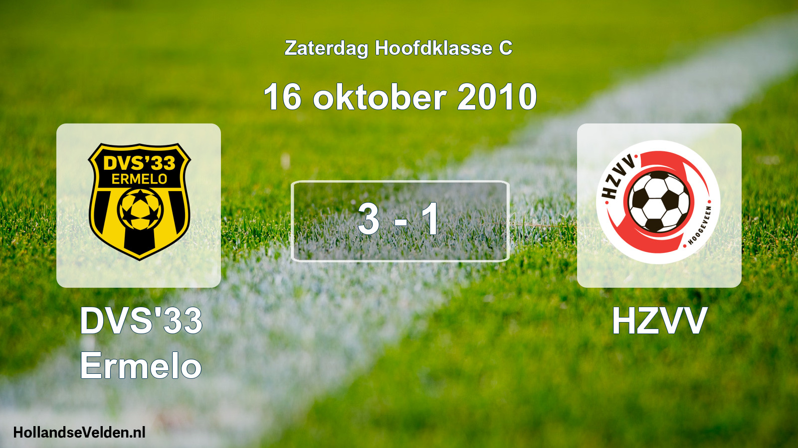 Total number of matches played: DVS'33 Ermelo - HZVV 3 - 1 (16 October 2010)