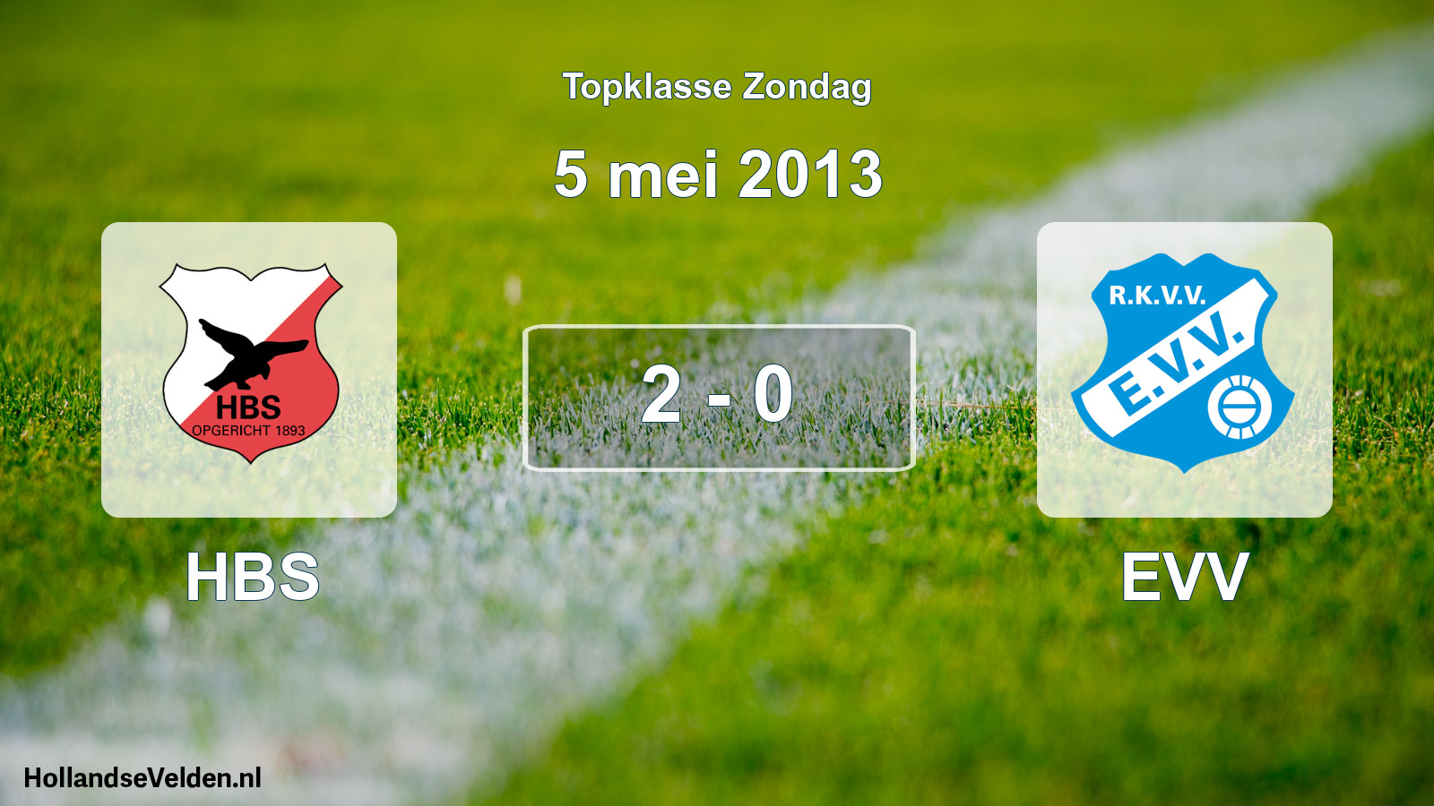 Total number of matches played: HBS - EVV 2 - 0 (5 May 2013)