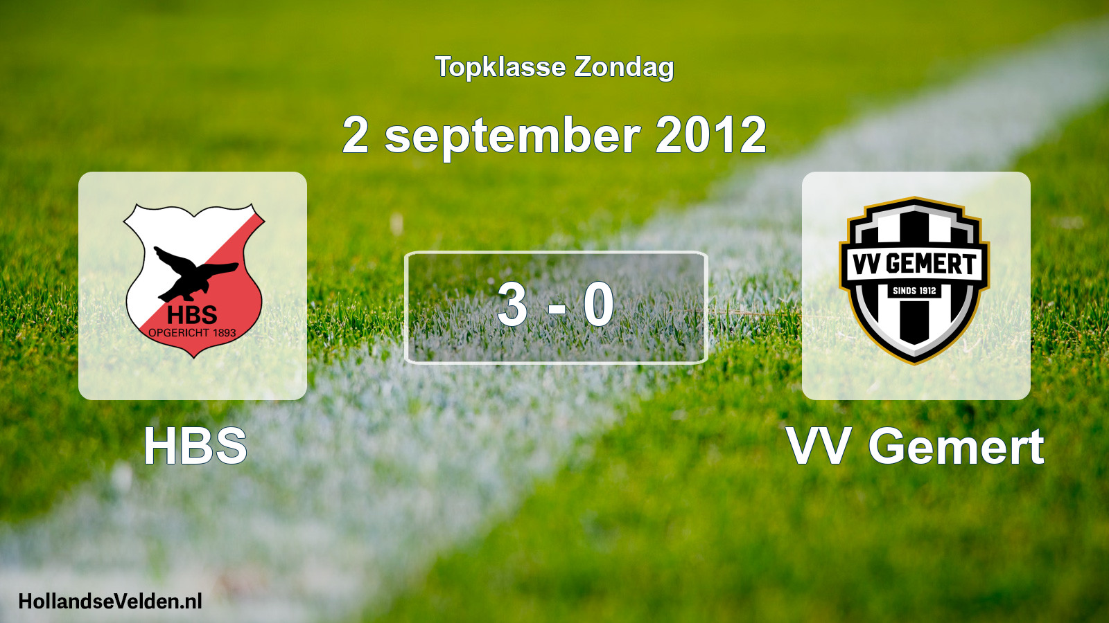 Total number of matches played: HBS - VV Gemert 3 - 0 (2 September 2012)