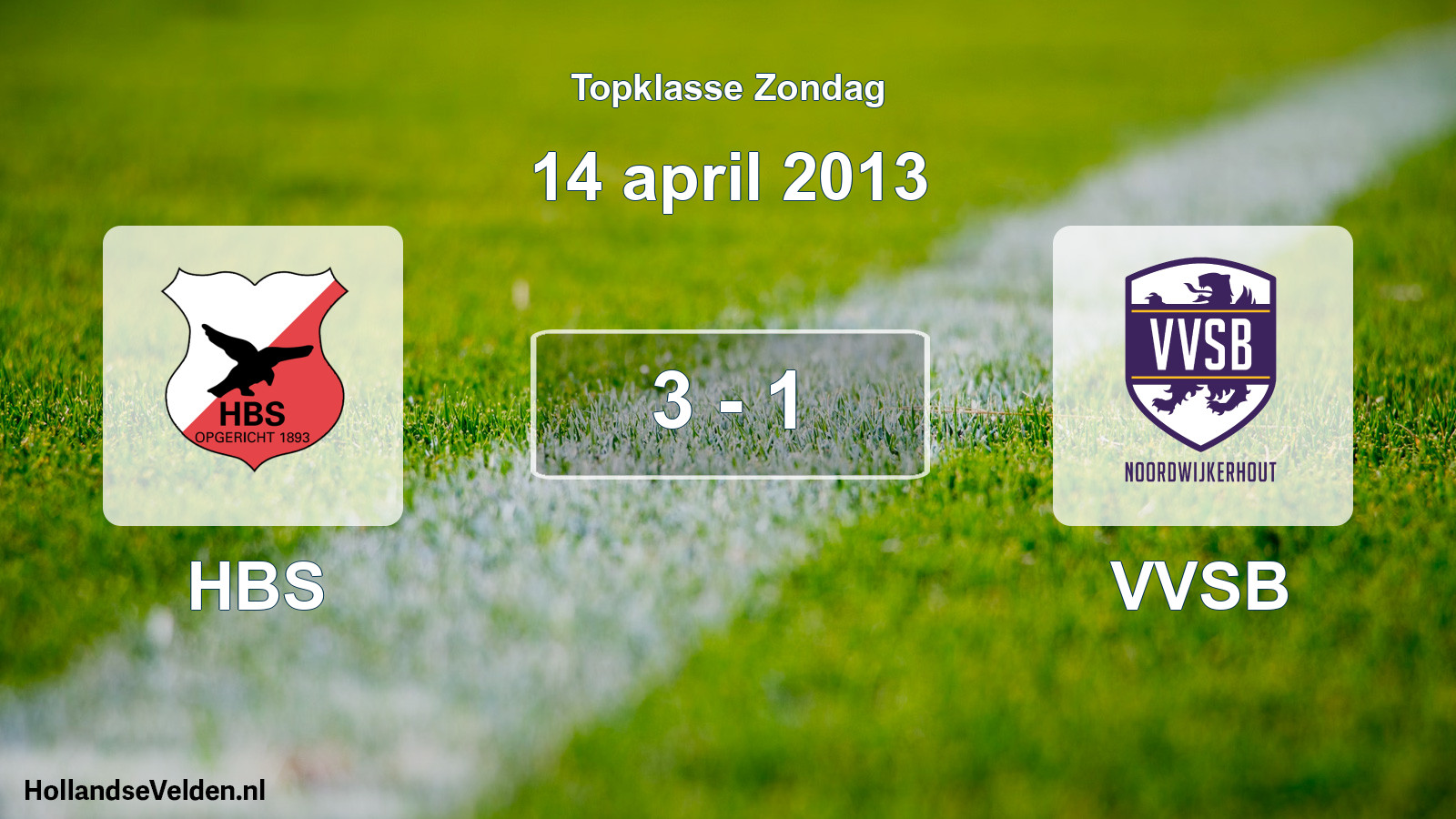 Total number of matches played: HBS - VVSB 3 - 1 (14 April 2013)