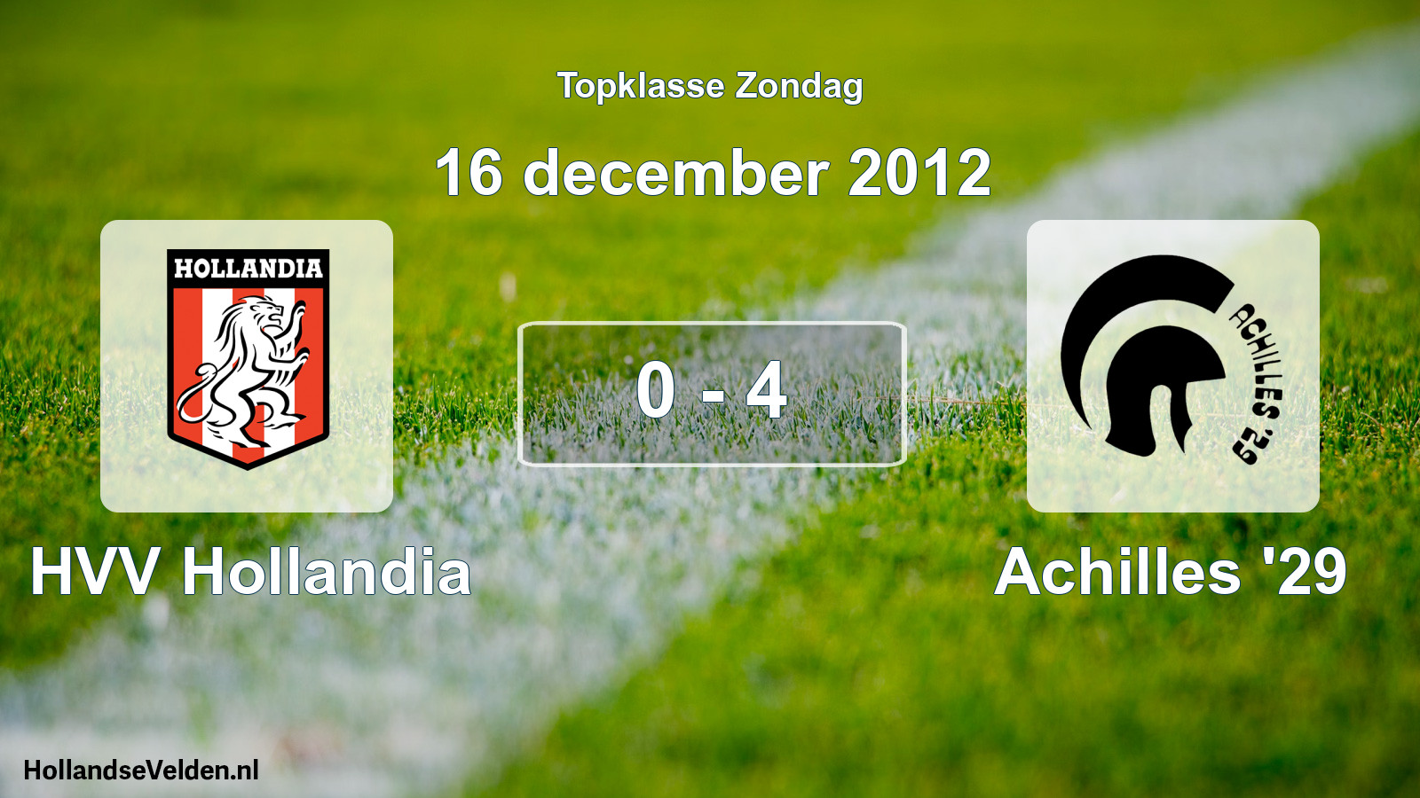 Total number of matches played: HVV Hollandia - Achilles '29 0 - 4 (16 December 2012)
