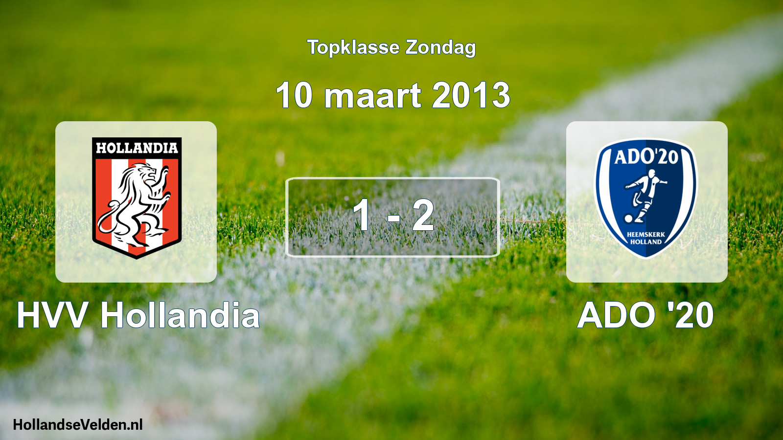 Total number of matches played: HVV Hollandia - ADO '20 1 - 2 (10 March 2013)