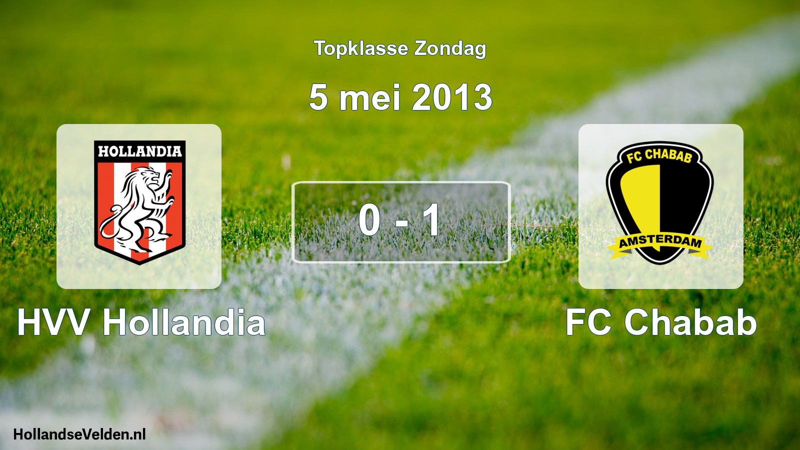 Total number of matches played: HVV Hollandia - FC Chabab 0 - 1 (5 May 2013)