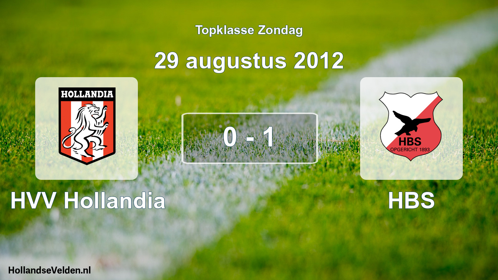 Total number of matches played: HVV Hollandia - HBS 0 - 1 (29 August 2012)