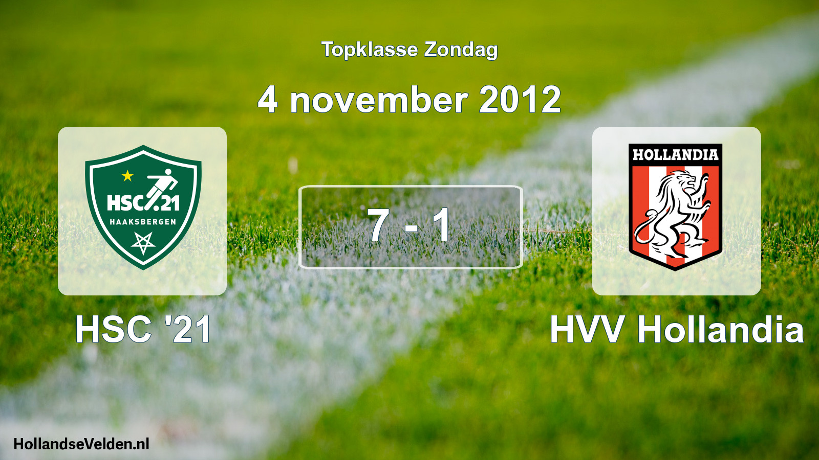 Total number of matches played: HSC '21 - HVV Hollandia 7 - 1 (4 November 2012)