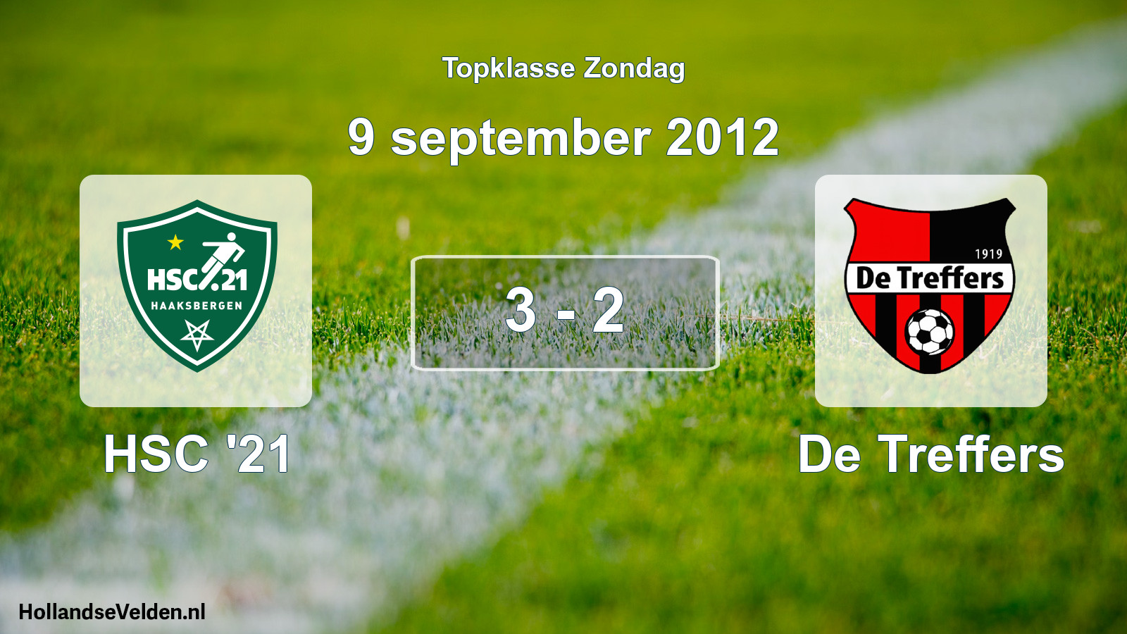 Total number of matches played: HSC '21 - De Treffers 3 - 2 (9 September 2012)
