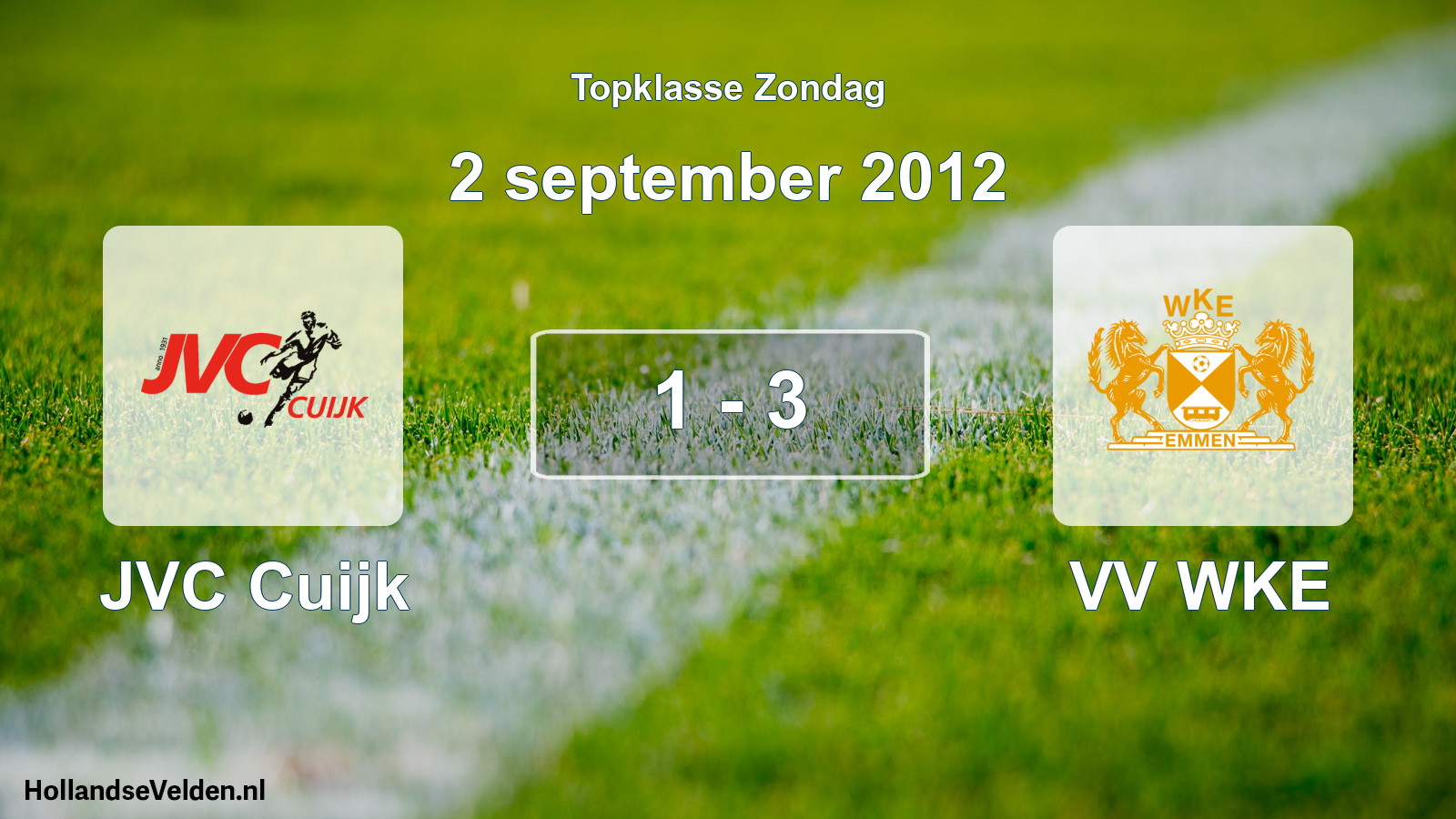 Total number of matches played: JVC Cuijk - VV WKE 1 - 3 (2 September 2012)
