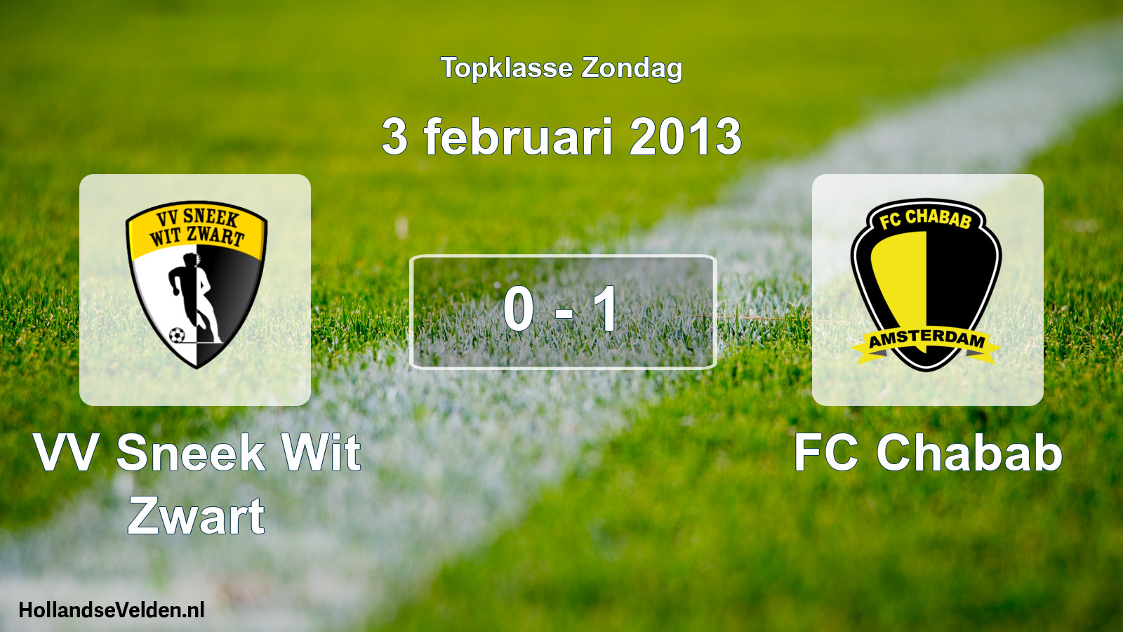 Total number of matches played: VV Sneek Wit Zwart - FC Chabab 0 - 1 (3 February 2013)