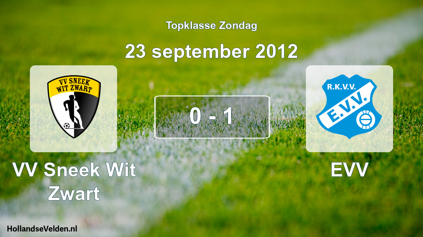 Total number of matches played: VV Sneek Wit Zwart - EVV 0 - 1 (23 September 2012)