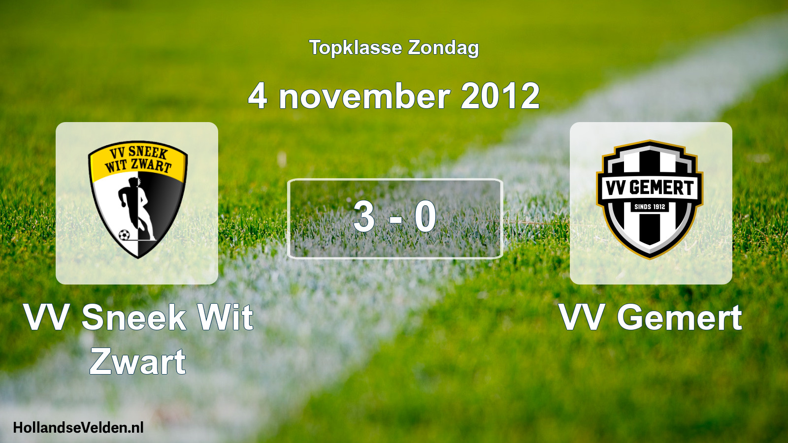 Total number of matches played: VV Sneek Wit Zwart - VV Gemert 3 - 0 (4 November 2012)
