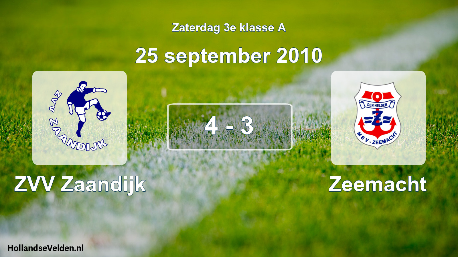 Total number of matches played: ZVV Zaandijk - Zeemacht 4 - 3 (25 September 2010)