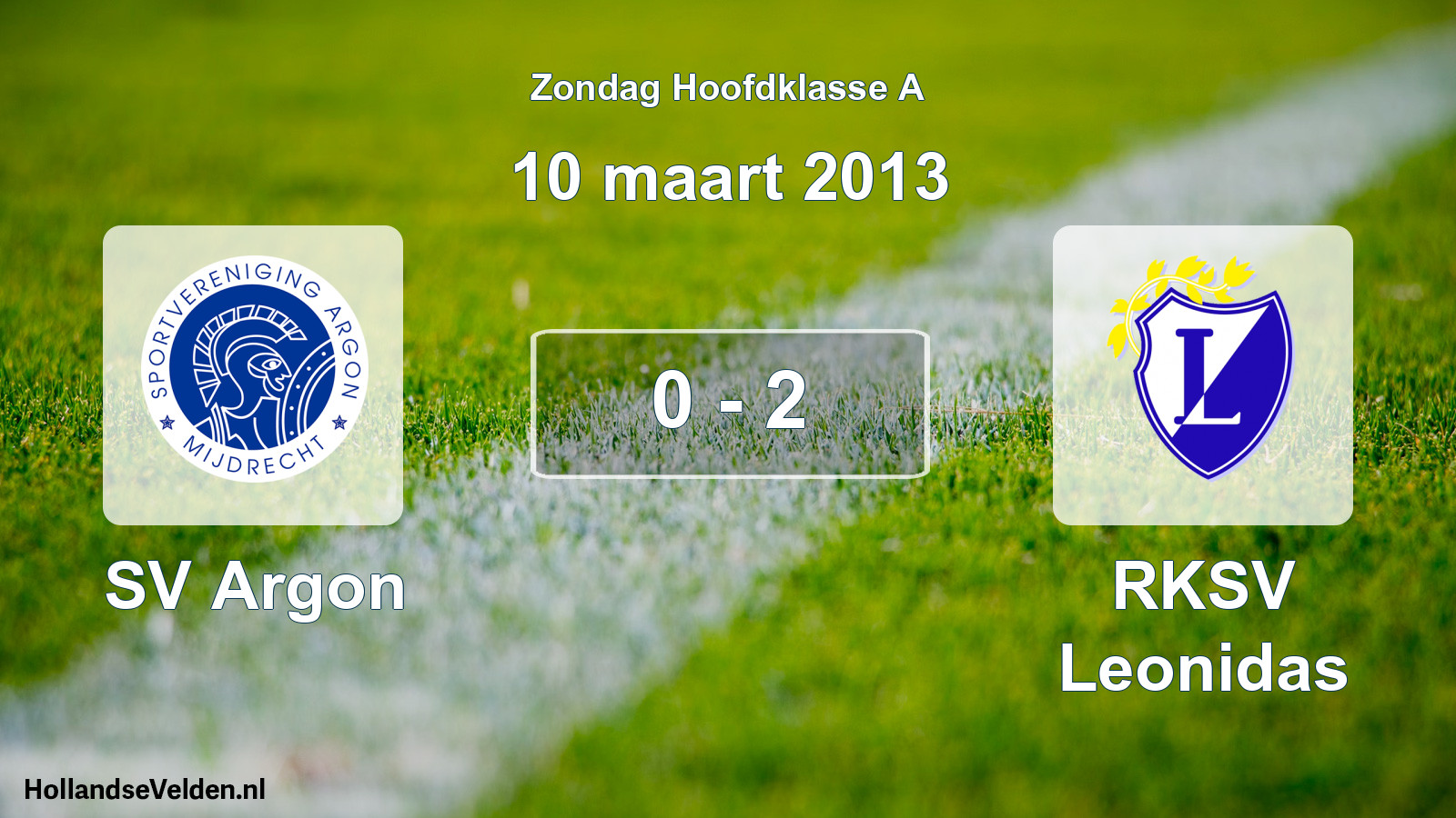 Total number of matches played: SV Argon - RKSV Leonidas 0 - 2 (10 March 2013)