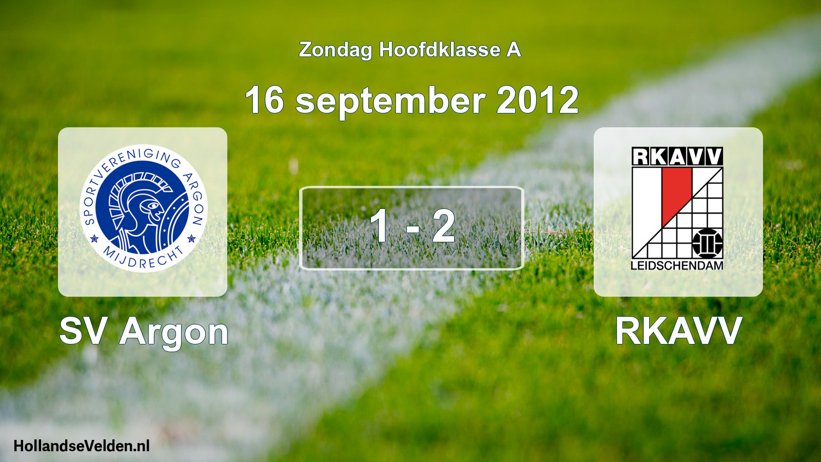 Total number of matches played: SV Argon - RKAVV 1 - 2 (16 September 2012)