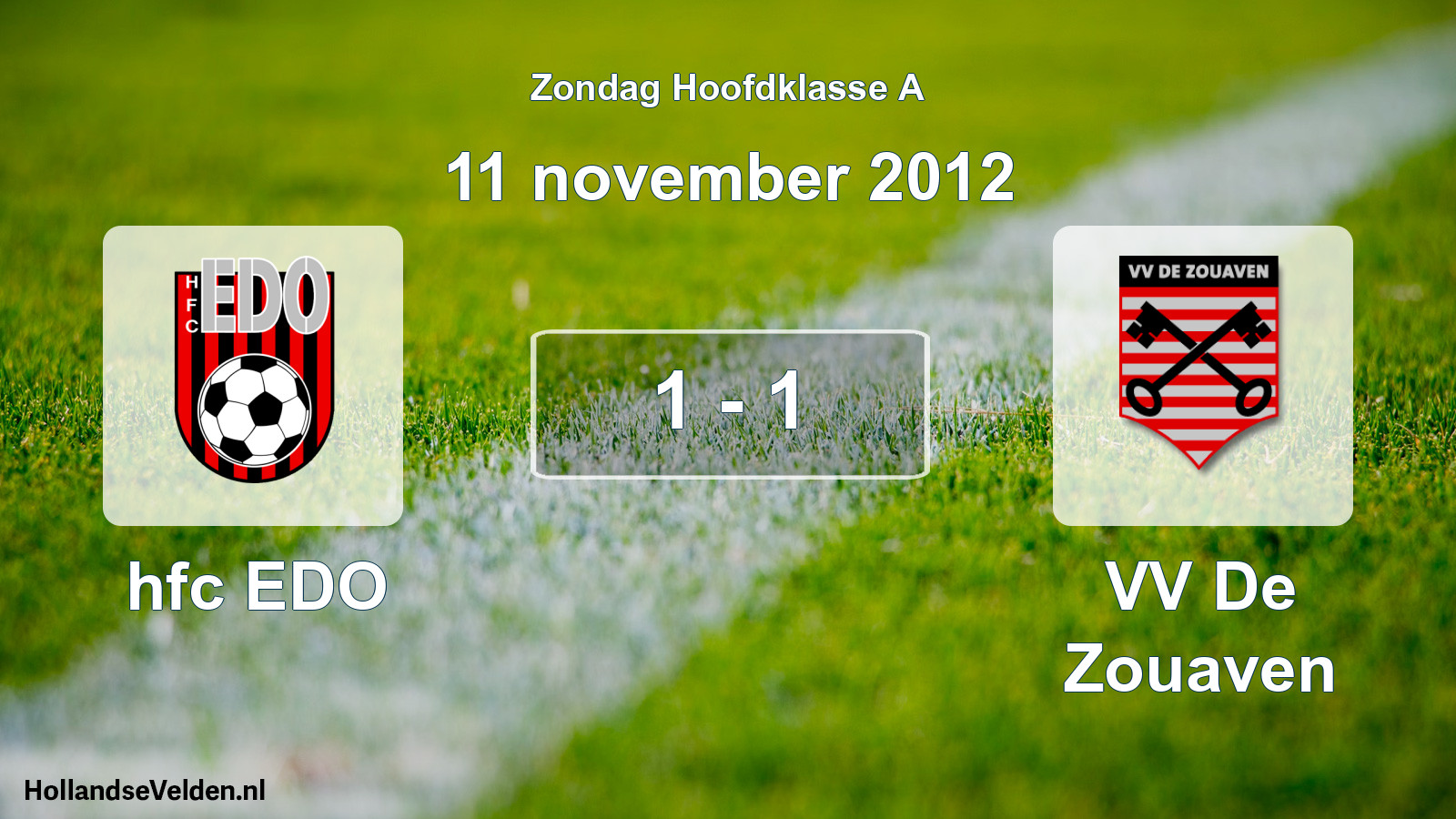 Total number of matches played: hfc EDO - VV De Zouaven 1 - 1 (11 November 2012)