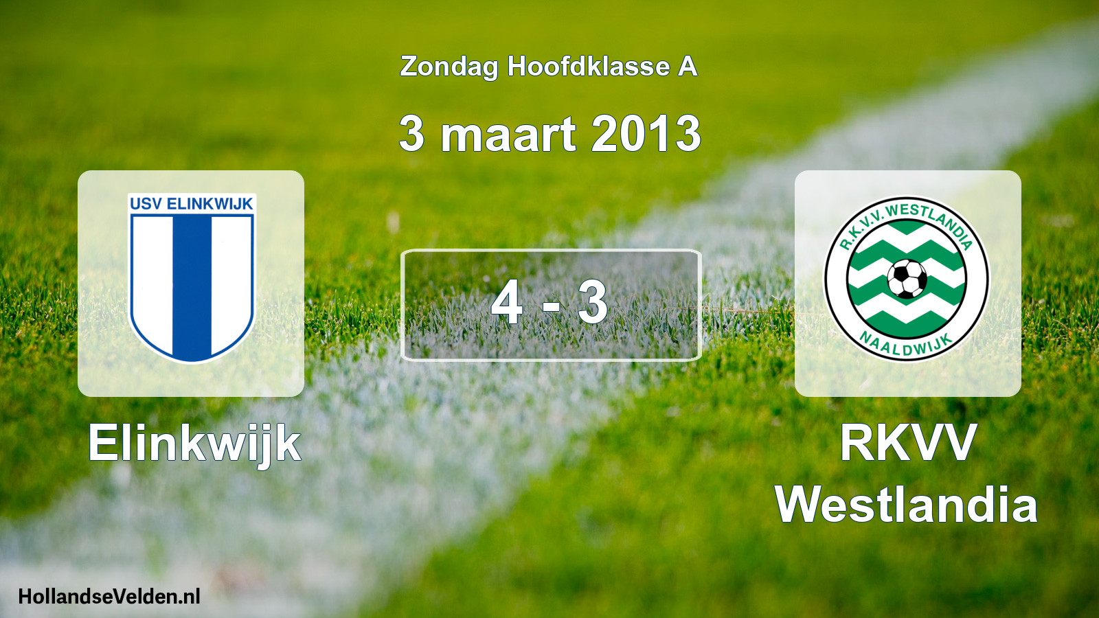 Total number of matches played: Elinkwijk - RKVV Westlandia 4 - 3 (3 March 2013)